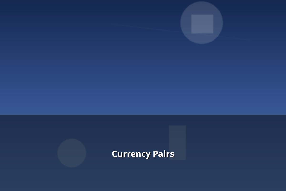 Currency Pairs