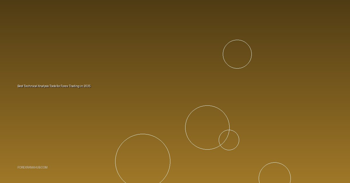 Best Technical Analysis Tools for Forex Trading in 2025